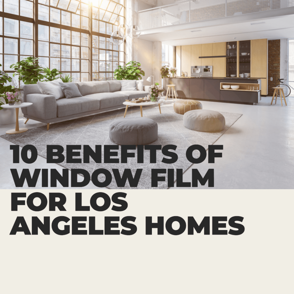 benefits window film los angeles homes